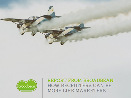 HOW RECRUITERS CAN BE MORE LIKE MARKETERS